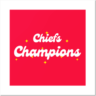 CHIEFS ARE THE CHAMPIONS Posters and Art